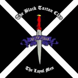 The Black Tartan Clan : The Loyal Men